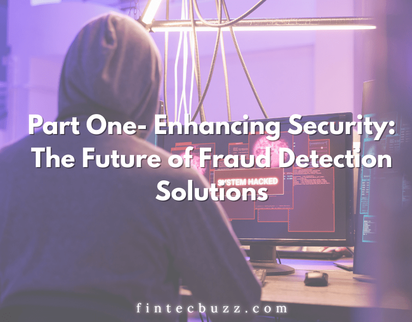 Next-Generation Fraud Prevention: The Role of AI, ML, and Blockchain in&nbsp;Cybersecurity