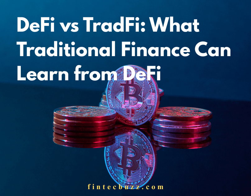 DeFi vs TradFi: A New Era of Financial Innovation